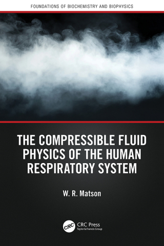 Cover image: The Compressible Fluid Physics of the Human Respiratory System 1st edition 9781041162346