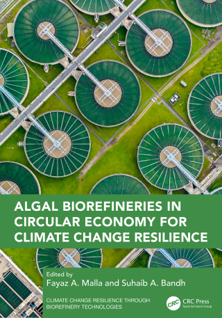 Cover image: Algal Biorefineries in Circular Economy for Climate Change Resilience 1st edition 9781032842851