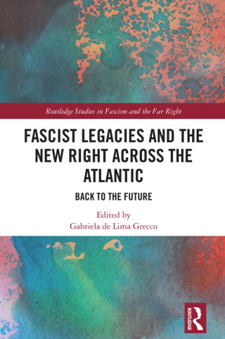 Cover image: Fascist Legacies and the New Right Across the Atlantic 1st edition 9781041134701