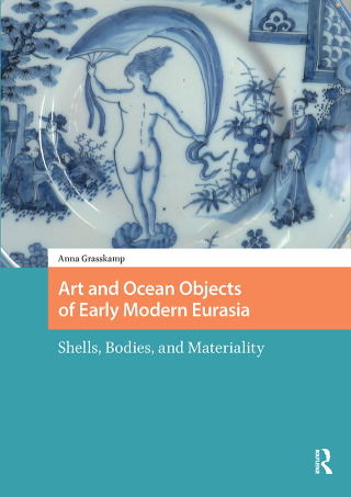 Cover image: Art and Ocean Objects of Early Modern Eurasia 1st edition 9789463721158