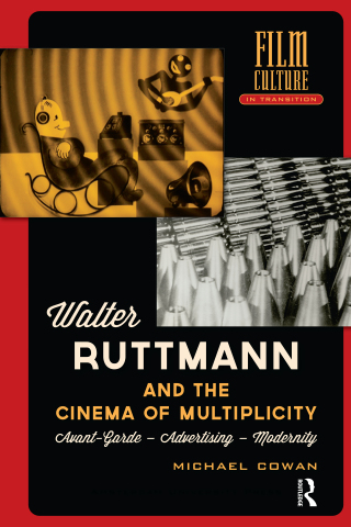 Cover image: Walter Ruttmann and the Cinema of Multiplicity 1st edition 9789089645852