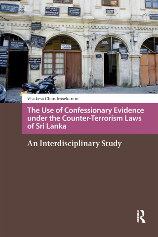 Imagen de portada: The Use of Confessionary Evidence under the Counter-Terrorism Laws of Sri Lanka 1st edition 9781041189312