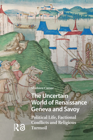 Cover image: The Uncertain World of Renaissance Geneva and Savoy 1st edition 9789048566396