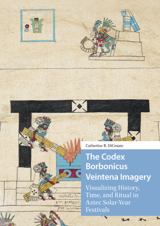 表紙画像: The Codex Borbonicus Veintena Imagery 1st edition 9789463721394