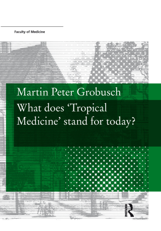 Immagine di copertina: What does ‘Tropical Medicine’ stand for today? 1st edition 9789056296834