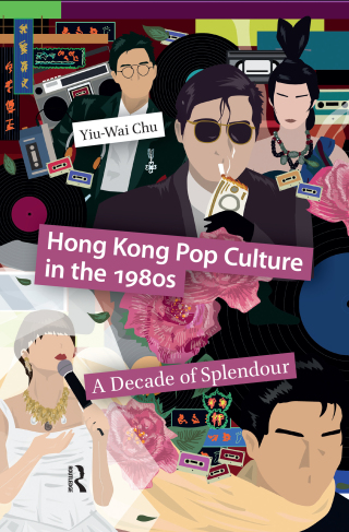 Cover image: Hong Kong Pop Culture in the 1980s 1st edition 9789463728669
