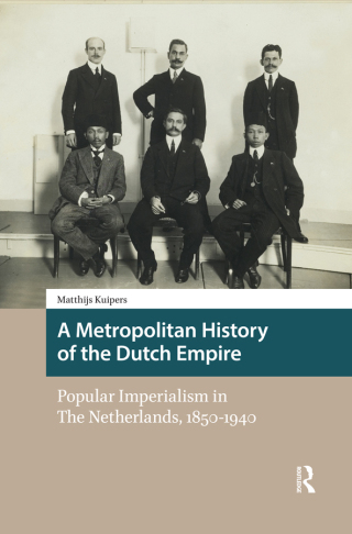 Cover image: A Metropolitan History of the Dutch Empire 1st edition 9789463729918