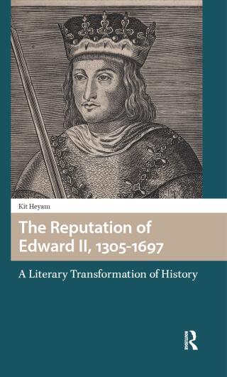 Cover image: The Reputation of Edward II, 1305-1697 1st edition 9781041188988