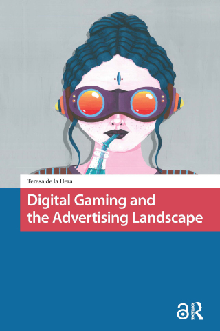Cover image: Digital Gaming and the Advertising Landscape 1st edition 9781041178118