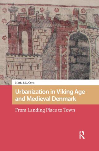 Cover image: Urbanization in Viking Age and Medieval Denmark 1st edition 9781041190158