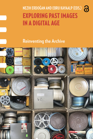 صورة الغلاف: Exploring Past Images in a Digital Age 1st edition 9789463723442