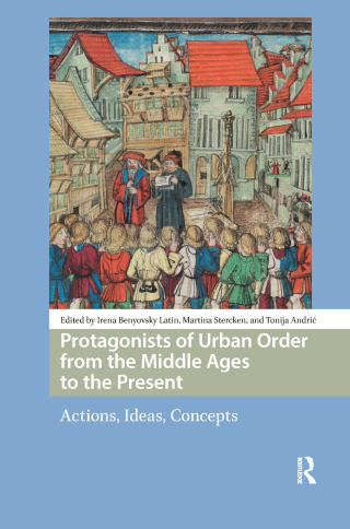 表紙画像: Protagonists of Urban Order from the Middle Ages to the Present 1st edition 9789048559510