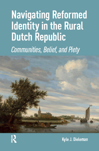 Imagen de portada: Navigating Reformed Identity in the Rural Dutch Republic 1st edition 9781041183402