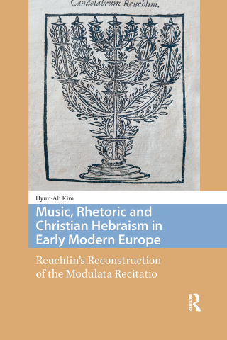 Cover image: Music, Rhetoric and Christian Hebraism in Early Modern Europe 1st edition 9789048565108