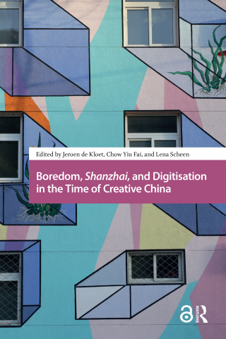 Omslagafbeelding: Boredom, Shanzhai, and Digitisation in the Time of Creative China 1st edition 9781041176350