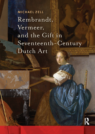 Imagen de portada: Rembrandt, Vermeer, and the Gift in Seventeenth-Century Dutch Art 1st edition 9789463726429