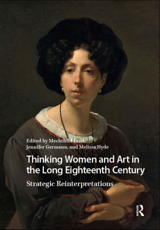 Omslagafbeelding: Thinking Women and Art in the Long Eighteenth Century 1st edition 9789048558827