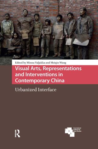 Imagen de portada: Visual Arts, Representations and Interventions in Contemporary China 1st edition 9789462982239