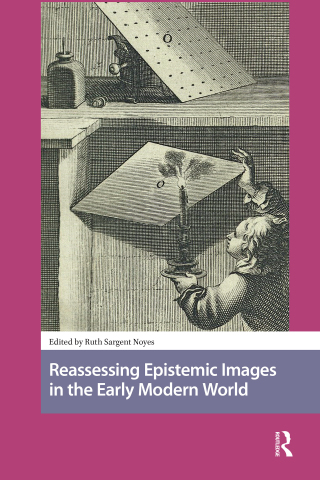 Cover image: Reassessing Epistemic Images in the Early Modern World 1st edition 9781041184911