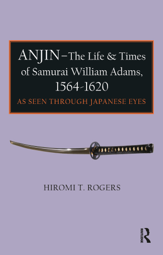 Cover image: Anjin - The Life and Times of Samurai William Adams, 1564-1620 1st edition 9781898823858