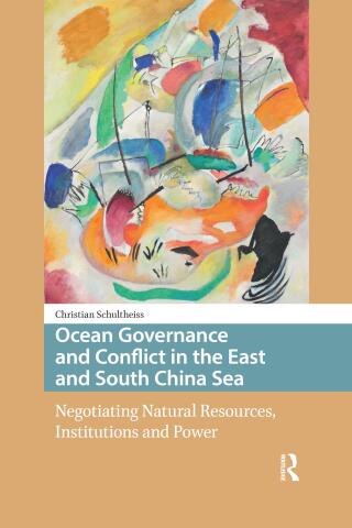 Cover image: Ocean Governance and Conflict in the East and South China Sea 1st edition 9789463728997