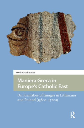 Cover image: Maniera Greca in Europe's Catholic East 1st edition 9781041182382