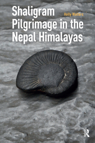Cover image: Shaligram Pilgrimage in the Nepal Himalayas 1st edition 9789463721721