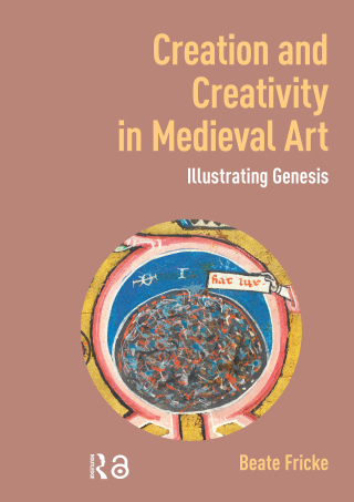 Cover image: Creation and Creativity in Medieval Art 1st edition 9789048565603