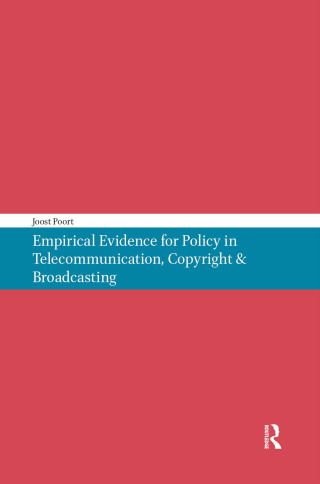 Cover image: Empirical Evidence for Policy in Telecommunication, Copyright & Broadcasting 1st edition 9789056297602