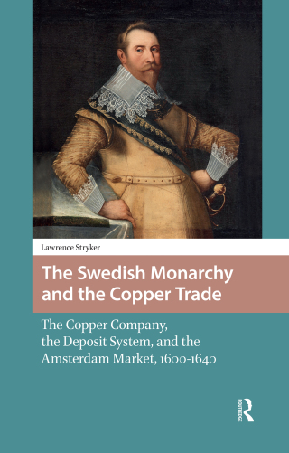 Cover image: The Swedish Monarchy and the Copper Trade 1st edition 9781041189190