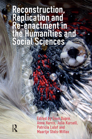 Cover image: Reconstruction, Replication and Re-enactment in the Humanities and Social Sciences 1st edition 9781041184973