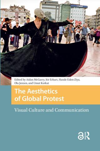 Cover image: The Aesthetics of Global Protest 1st edition 9789463724913