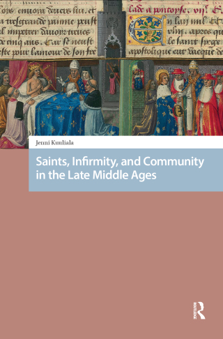 Immagine di copertina: Saints, Infirmity, and Community in the Late Middle Ages 1st edition 9781041185710