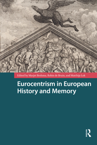 表紙画像: Eurocentrism in European History and Memory 1st edition 9789463725521