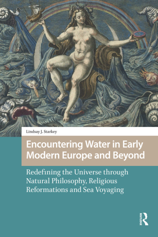 Cover image: Encountering Water in Early Modern Europe and Beyond 1st edition 9781041178736