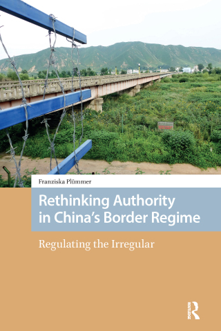 Cover image: Rethinking Authority in China’s Border Regime 1st edition 9781041185444