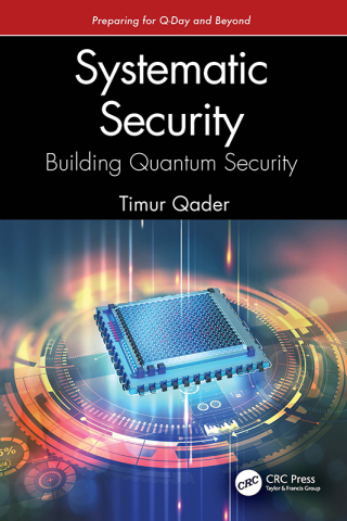 Imagen de portada: Systematic Security: Building Quantum Security 1st edition 9781041166634