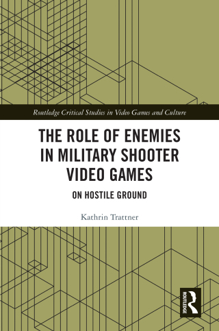 Cover image: The Role of Enemies in Military Shooter Video Games 1st edition 9781032555652
