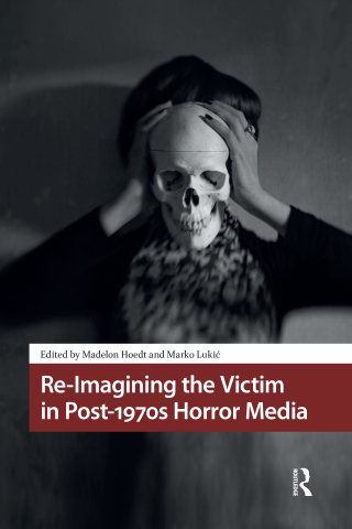 Cover image: Re-Imagining the Victim in Post-1970s Horror Media 1st edition 9789463729963
