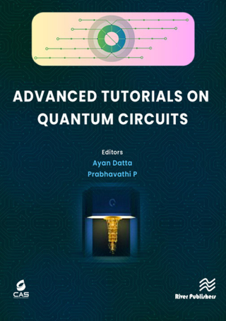 Cover image: Advanced Tutorials on Quantum Circuits 1st edition 9788743807087
