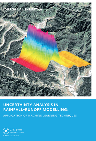 Imagen de portada: Uncertainty Analysis in Rainfall-Runoff Modelling - Application of Machine Learning Techniques 1st edition 9781138424098