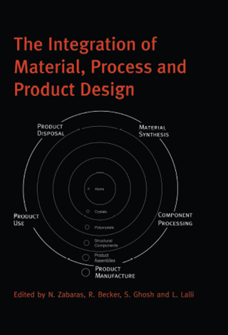 The Integration of Material, Process and Product Design 1st edition ...