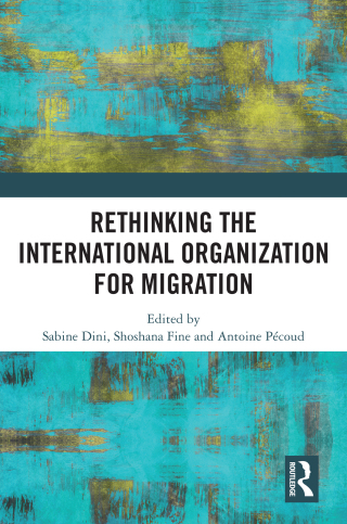 Imagen de portada: Rethinking the International Organization for Migration 1st edition 9781041282570