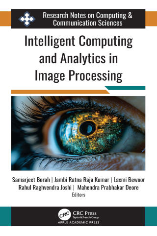 Cover image: Intelligent Computing and Analytics in Image Processing 1st edition 9781779640765