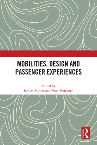 صورة الغلاف: Mobilities, Design and Passenger Experiences 1st edition 9781041276067