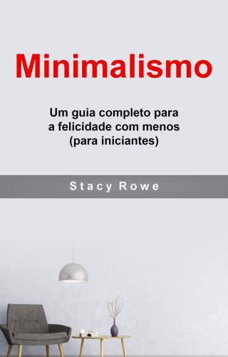Cover image: Minimalismo: Um guia completo para a felicidade com menos (para iniciantes) 9781071500668