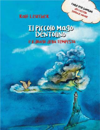 Imagen de portada: Il piccolo mago Dentolino e il drago della tempesta 9781071501115