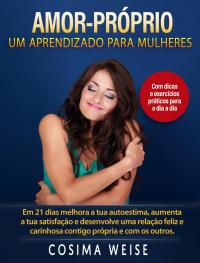 Immagine di copertina: Amor-Próprio: um  aprendizado para Mulheres 9781071501528