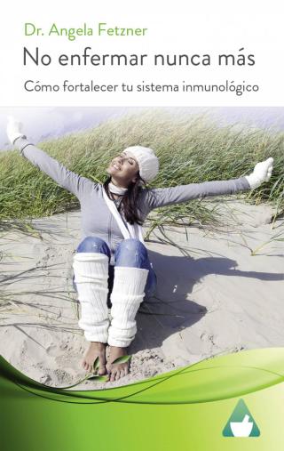 Imagen de portada: No enfermar nunca más 9781071501610