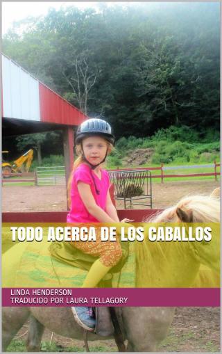 Cover image: Todo acerca de los caballos 9781071504888